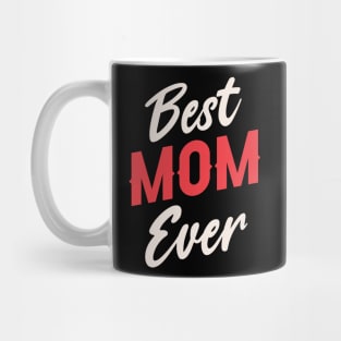 Best Mom Ever Mug